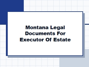 Montana Executor Legal Documents for Inheritance Distribution