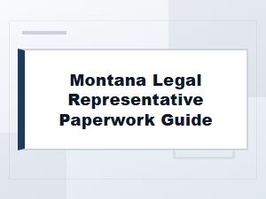 Montana Legal Representative Paperwork Guide